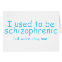 Schizophrène ! cartes