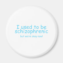 Schizophrène ! magnets pour réfrigérateur