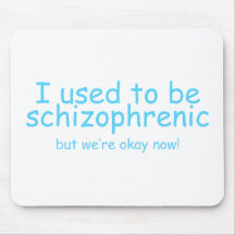 Schizophrène ! tapis de souris