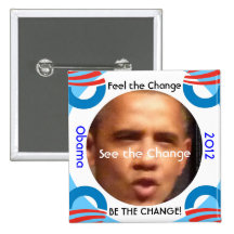 Sentez le changement, voyez, soyez le changement ! pin's avec agrafe