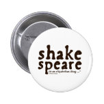 Shakespeare - c'est une chose élisabéthaine badge avec épingle