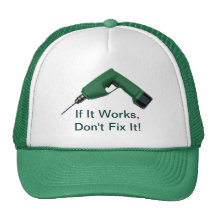 Si cela fonctionne, ne le fixez pas ! casquette