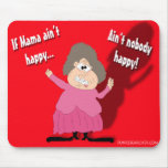 Si la maman n'est pas heureuse… n'est personne heu tapis de souris