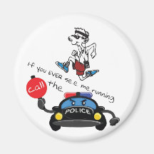 Si vous me voyez jamais appel fonctionnant la poli magnets