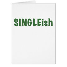 SINGLEish Greeting Card