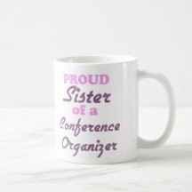 Soeur fière d'un organisateur de conférence tasse à café