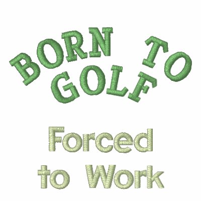 "Soutenu pour jouer au golf, obligatoire pour trav Polos Brodés