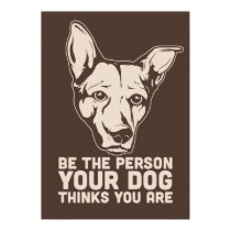 soyez la personne que votre chien pense que vous ê posters