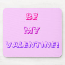SOYEZ, MON, VALENTINE ! TAPIS DE SOURIS
