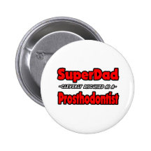 SuperDad… Prosthodontist Pin's Avec Agrafe