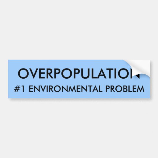 SURPOPULATION, PROBLÈME #1 ÉCOLOGIQUE ADHÉSIFS POUR VOITURE