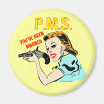 T-shirts et cadeaux de PMS pour elle Magnets Pour Réfrigérateur