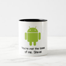 Tasse androïde : Vous n'êtes pas le patron de moi,