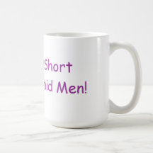 Tasse stupide trop courte des hommes de la vie jus