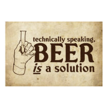 Techniquement parlant, la bière est une solution posters