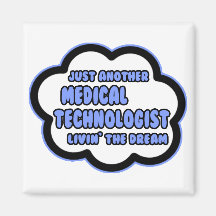 Technologue médical. Livin le rêve Aimant Pour Réfrigérateur