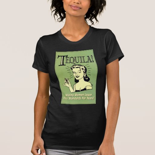 Tequila - femmes de aide plus bas leurs normes pou t-shirts