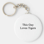 This Guy Loves Tigers Keychains