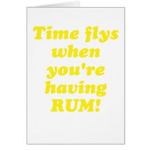 Time Flys When Youre Having Rum Card