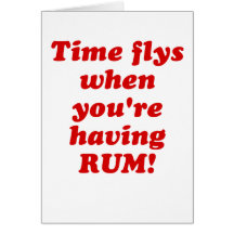 Time Flys When Youre Having Rum Greeting Card