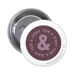 Tom et logo rond 9 de Jerry badges publicitaires