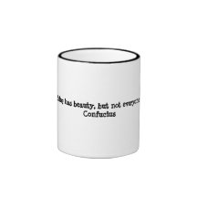 Tout a la beauté… Confucius Tasse