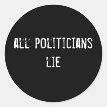 tout le mensonge de politiciens autocollants ronds