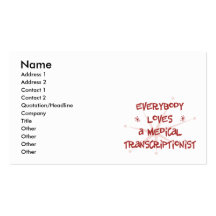 Tout le monde aime un Transcriptionist médical Cartes De Visite Professionnelles
