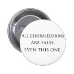 Toutes les généralisations sont fausses badge avec épingle