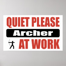 Tranquillité svp Archer au travail Posters