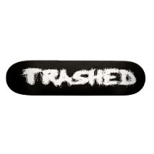 Trashed encore skateboards