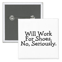 Travaillera pour des chaussures aucunes sérieuseme badges