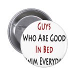 Types qui sont bons dans le bain de lit quotidien badge avec épingle