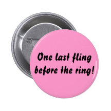 Un dernier fling avant l'anneau ! badges avec agrafe