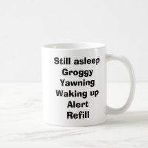 upAlertRefill asleepGroggyYawningWaking toujours Tasse À Café