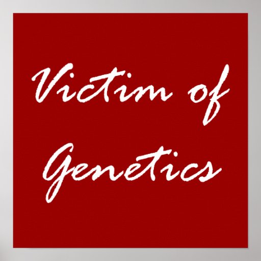 Victime de la génétique posters