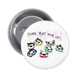 "Viennent le jeu avec nous " Badges