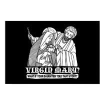 Vierge Marie ? Ce qui si votre fille racontait cet posters