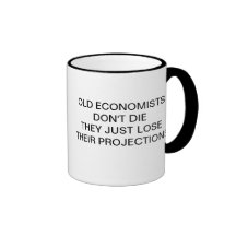VIEUX ÉCONOMISTES - PERDEZ JUSTE LEURS PROJECTIONS TASSE