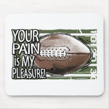Votre douleur est mon plaisir ! Mousepad Tapis De Souris