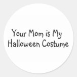 Votre maman est mon costume de Halloween Adhésif Rond