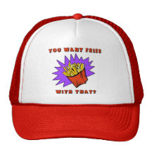 Voulez les fritures avec cela ? casquette de camionneur
