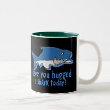 Vous avez étreints un requin aujourd'hui tasse