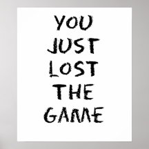 Vous avez juste perdu le jeu posters