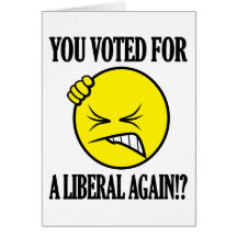Vous avez voté pour un libéral encore ! ? carte de vœux