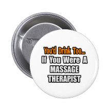 Vous boiriez trop… le thérapeute de massage badges