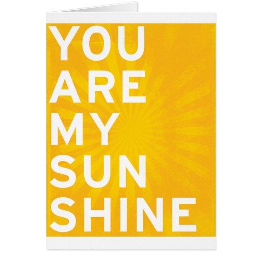 Vous êtes mon soleil (le jaune de soleil) carte