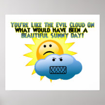 Vous êtes un nuage mauvais posters