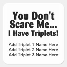 Vous ne m'effrayez pas que j'ai des triplets adhésifs