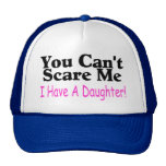 Vous ne pouvez pas m'effrayer que j'ai une fille casquette de camionneur